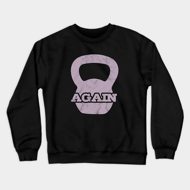 Again Pink Crewneck Sweatshirt by WPHmedia